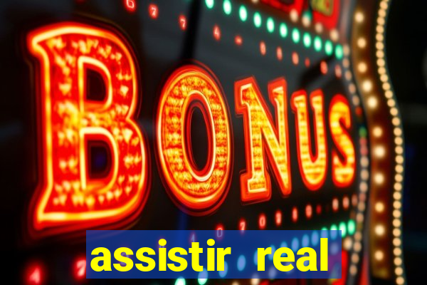 assistir real madrid ao vivo, multicanais